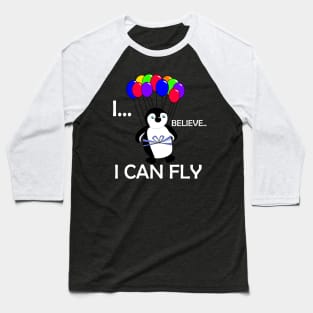 I believe I can Fly - Penguin Baseball T-Shirt